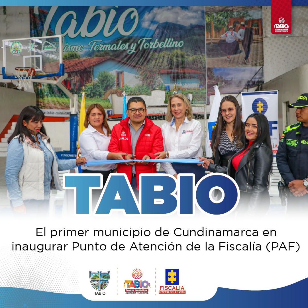 ¡Tabio, el primer municipio de Cundinamarca en inaugurar Punto de Atención de la Fiscalía (PAF)!