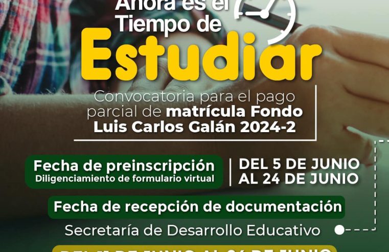 Abierta Convocatoria para Preinscripción al Pago Parcial de Matrícula del Fondo Luis Carlos Galán 2024-2