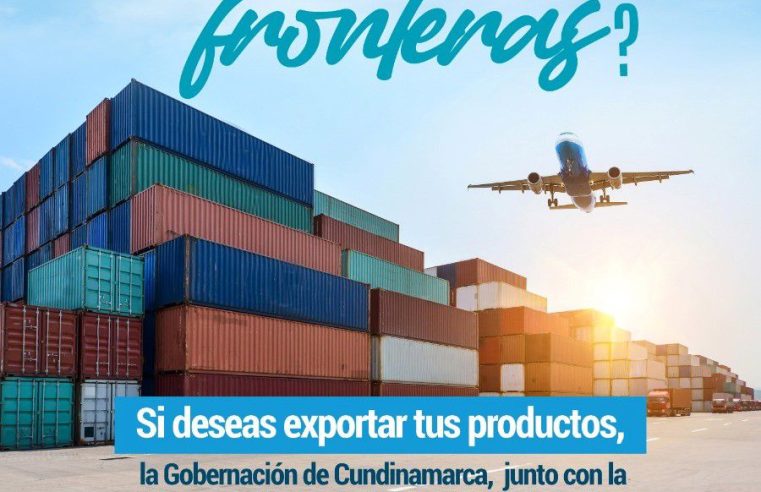 Cundinamarca Impulsa a sus Empresarios hacia la Exportación