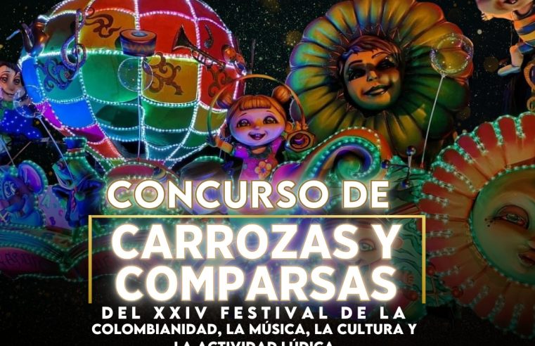 Vuelve la Magia del Festival de la Colombianidad en su 24ª Edición: Invitación a Concurso de Carrozas y Comparsas