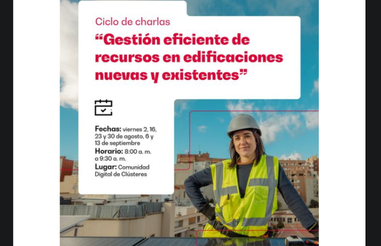 Ciclo de Charlas sobre Gestión Eficiente de Recursos en la Construcción