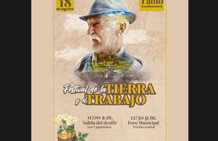 Festival de la Tierra y el Trabajo Invita a Celebrar la Riqueza Local el 18 de Agosto