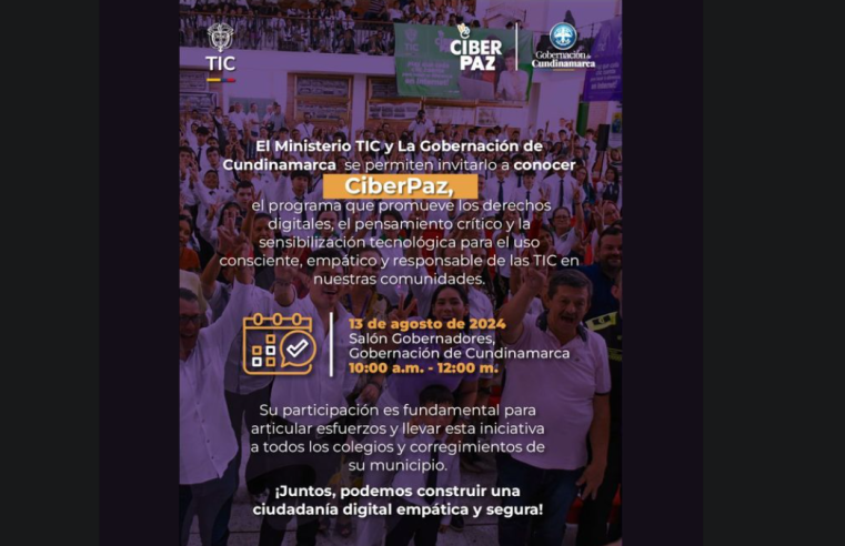 Gobernación de Cundinamarca y Ministerio TIC presentan #CiberPaz para promover ciudadanía digital consciente