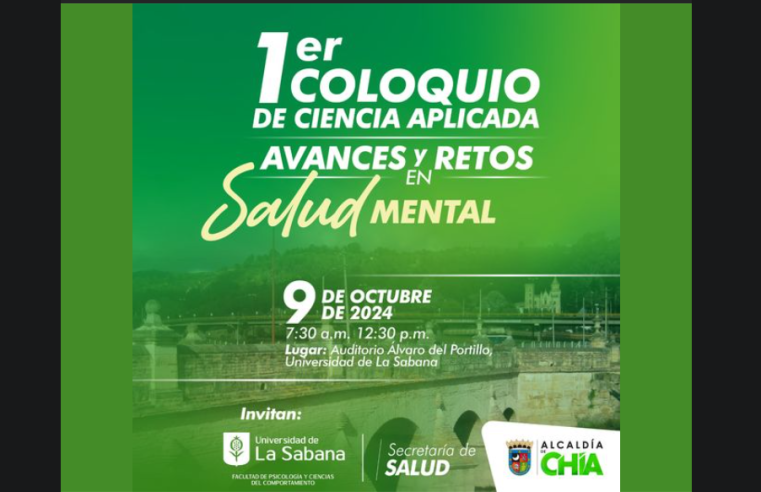 Chía y la Universidad de La Sabana organizan el 1er Coloquio de Ciencia Aplicada sobre Salud Mental