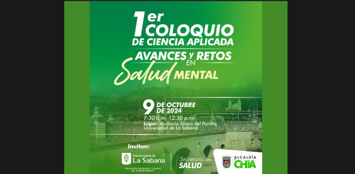 Chía y la Universidad de La Sabana organizan el 1er Coloquio de Ciencia Aplicada sobre Salud Mental