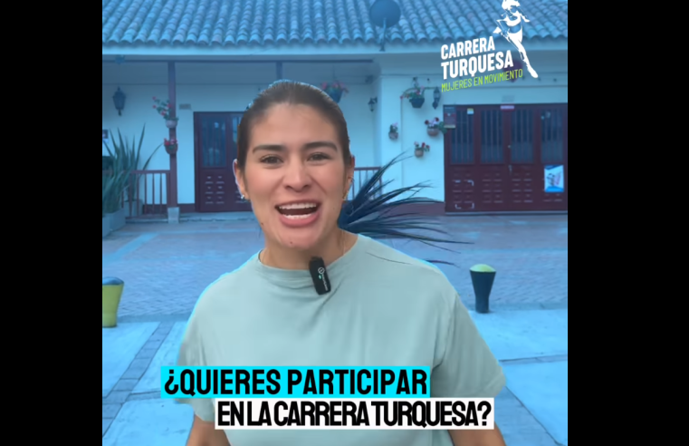 Carrera Turquesa: Mujeres en Movimiento invita a inscribirse y participar + Video