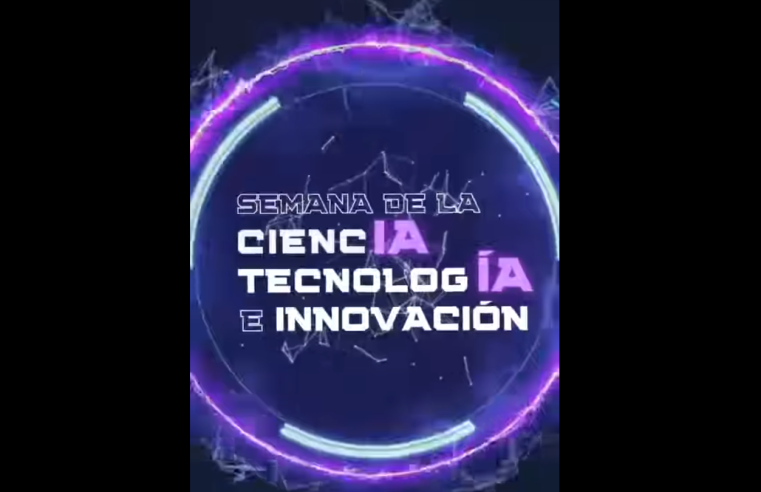 Clausura de la Semana de la Ciencia, Tecnología e Innovación