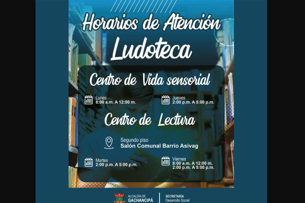 Horarios del Centro de Lectura y Ludoteca en Gachancipá