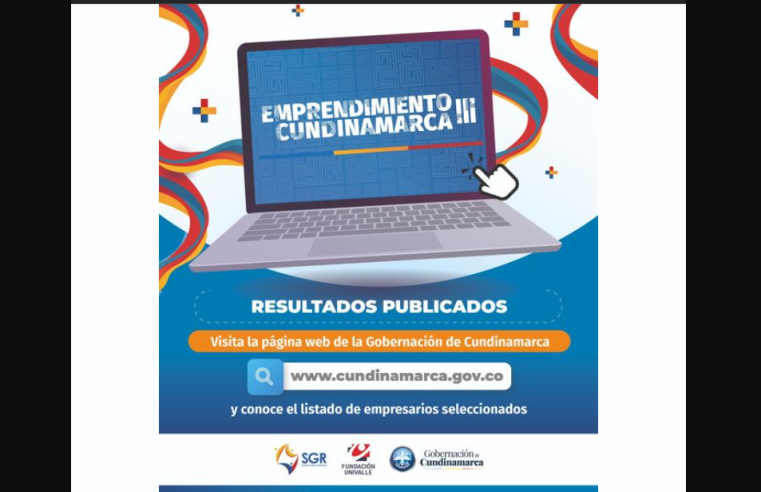 Resultados de la convocatoria “Emprendimiento Cundinamarca III” disponibles