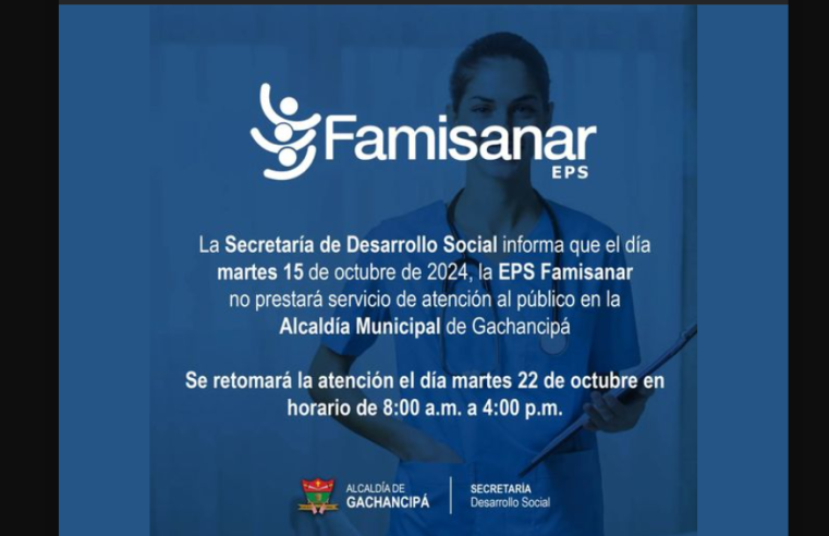 Suspensión temporal de atención de EPS Famisanar en Gachancipá