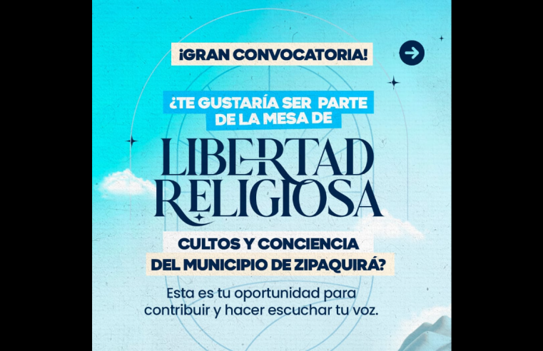 Convocatoria para formar parte de la Mesa de Libertad Religiosa, Cultos y Conciencia en Zipaquirá