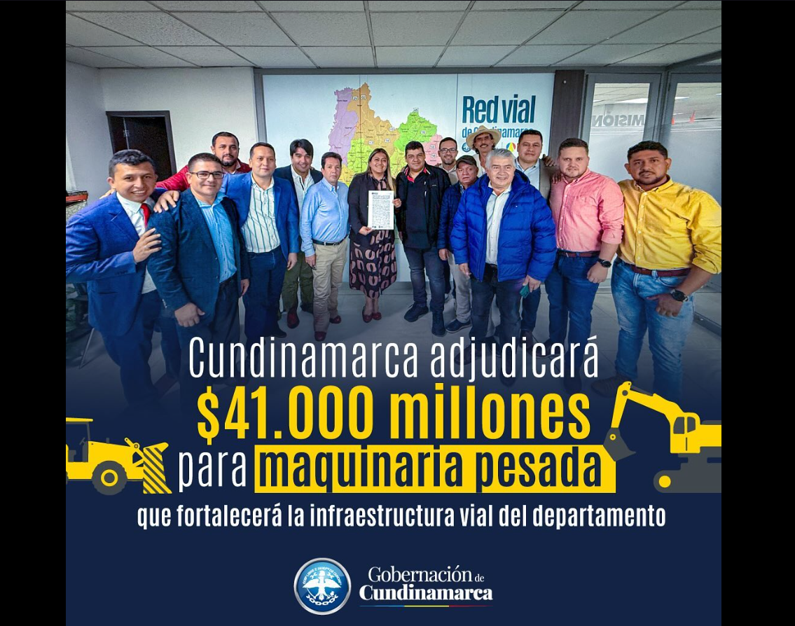 Cundinamarca invertirá $41.000 millones en maquinaria pesada para fortalecer su infraestructura vial