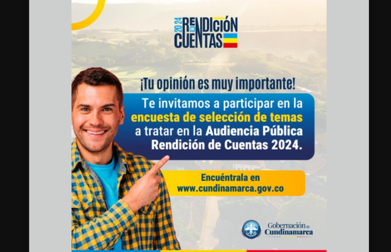 Cundinamarca Invita a Participar en la Encuesta de Rendición de Cuentas 2024