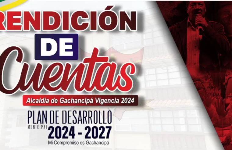 | Gachancipá | presenta avances del | Plan de Desarrollo | 2024-2027 + Video