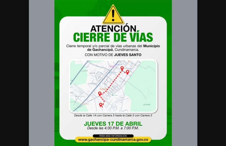 Cierre temporal de vías en |Gachancipá| por celebración de Jueves Santo