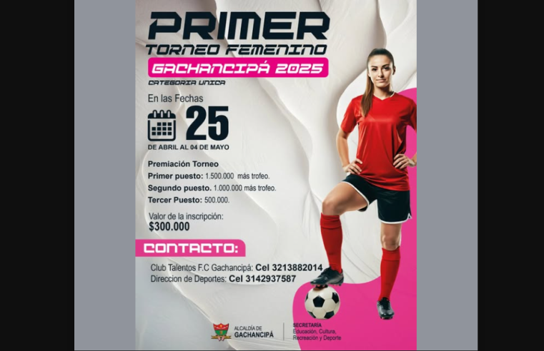 |Gachancipá| lanza su |Primer Torneo Femenino| de |Fútbol| 2025 con atractivos premios