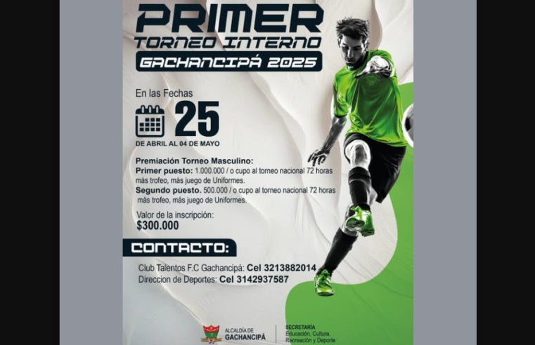 Primer Torneo Interno Masculino |Gachancipá| 2025: ¡Demuestra Tu Talento en la Cancha!