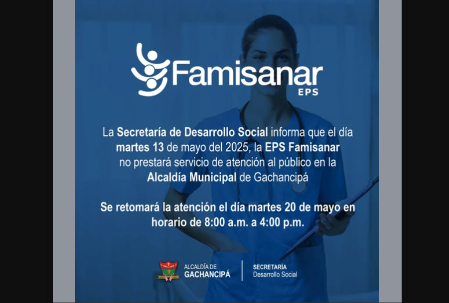 |Famisanar| no prestará atención al público el 13 de mayo en |Gachancipá|