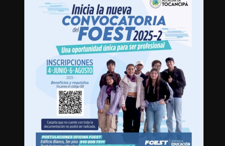 |Abren inscripciones| para la convocatoria FOEST 2025-2 en |Tocancipá|