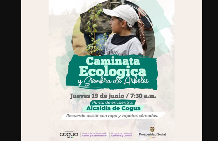 |Cogua| promueve el cuidado ambiental con |caminata ecológica| y jornada de siembra