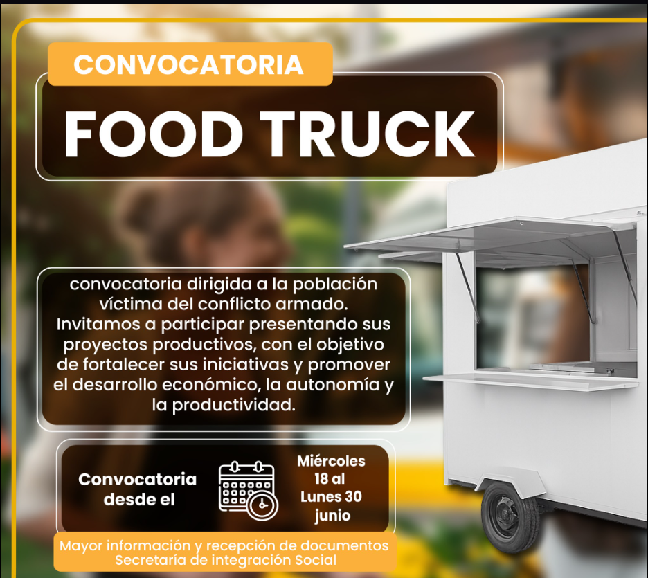 Convocatoria para |población víctima del conflicto|: |Food Truck| Productivo abre sus puertas a nuevos |emprendimientos|