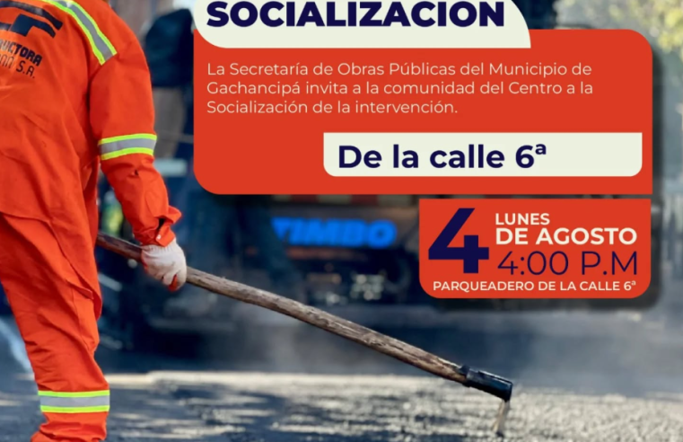 |Gachancipá| socializará intervención en la Calle 6ª con la comunidad del Centro