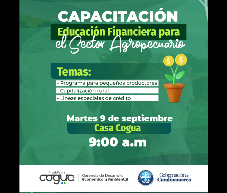 Capacitación en |educación financiera| fortalecerá proyectos del sector agropecuario en |Cogua|