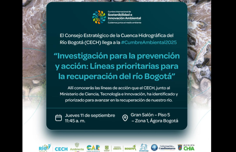 |CECH| y |Minciencias| presentarán líneas prioritarias para la recuperación del |río Bogotá| en la |Cumbre Ambiental| 2025
