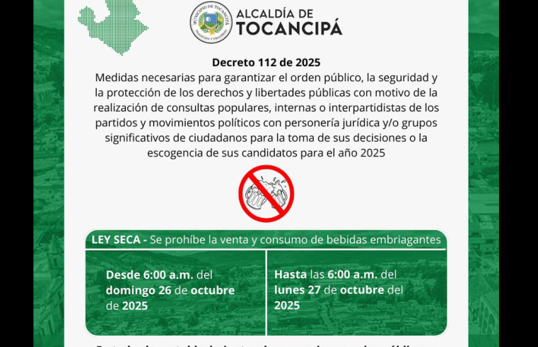 |Tocancipá| decreta |Ley Seca| por |jornada electoral| del 26 de octubre