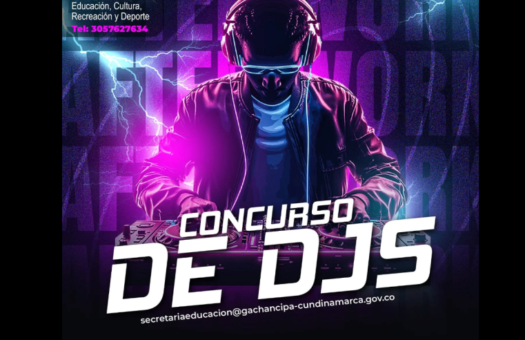 |Gachancipá| abre convocatoria para el |Concurso de DJs| en la XXX |Semana Cultural| Internacional