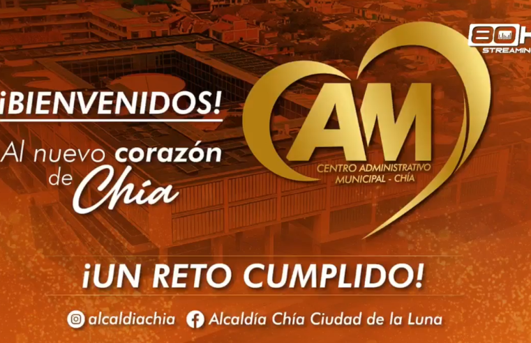 |Chía| inauguró su nuevo |Centro Administrativo Municipal| + Video