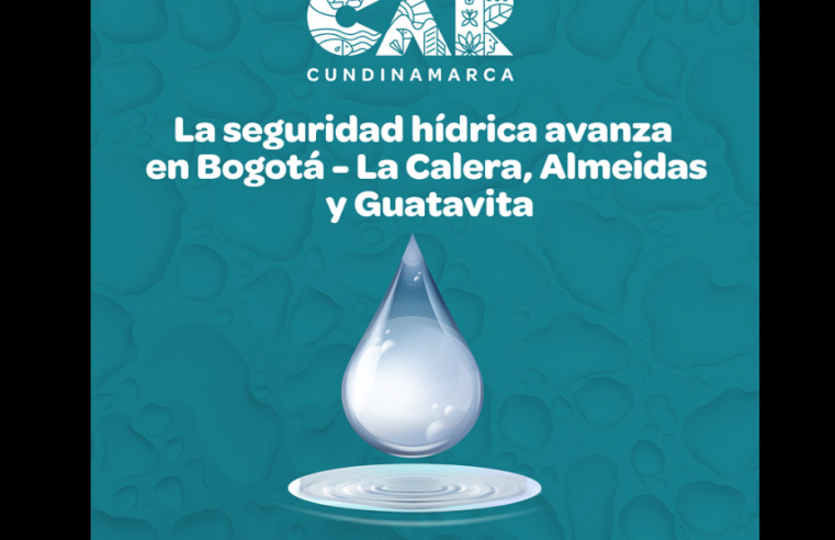 Avances en seguridad hídrica en |Bogotá|–|La Calera|, Almeidas y |Guatavita|