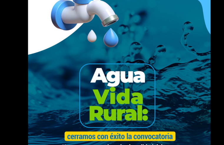 Convocatoria Agua Vida Rural fortalece el acceso al agua potable en |comunidades rurales|