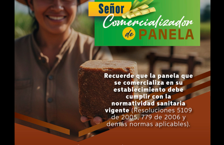 Autoridades recuerdan el cumplimiento de la |normatividad sanitaria| en la comercialización de |panela|