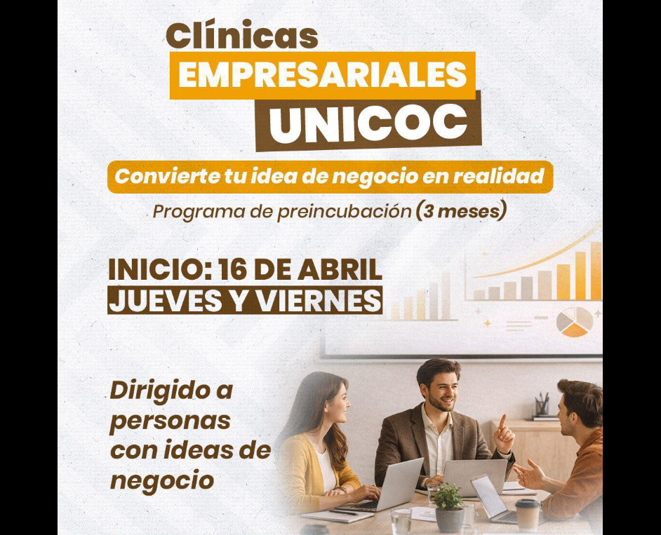 Clínicas Empresariales |UNICOC| impulsan ideas de negocio con programa de |preincubación|
