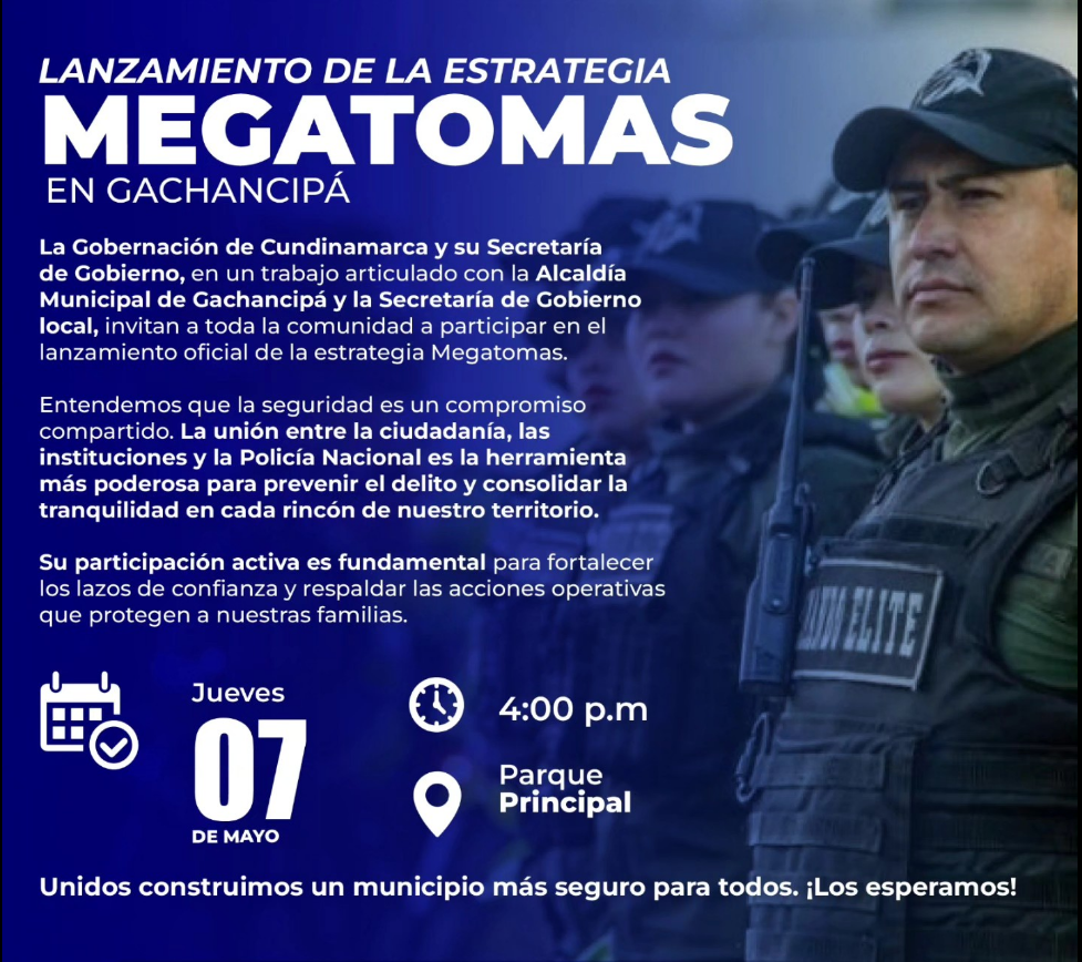 |Gachancipá| lanzará estrategia de Megatomas para fortalecer la |seguridad|