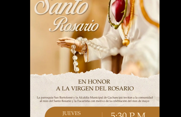 |Gachancipá| invita a jornada de oración y eucaristía en honor a la |Virgen del Rosario|