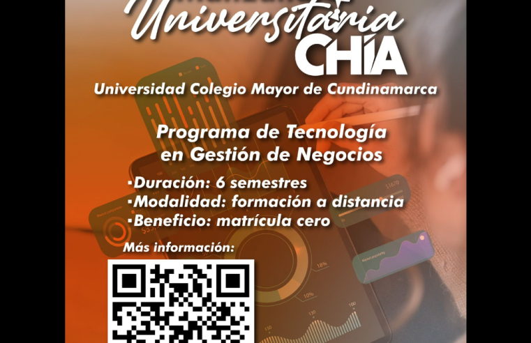 |Chía| abre convocatoria para estudiar gratuitamente Tecnología en |Gestión de Negocios|