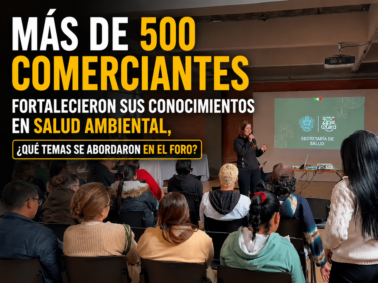 🩺📊 Más de 500 comerciantes fortalecieron sus conocimientos en salud ambiental, ¿qué temas se abordaron en el foro?