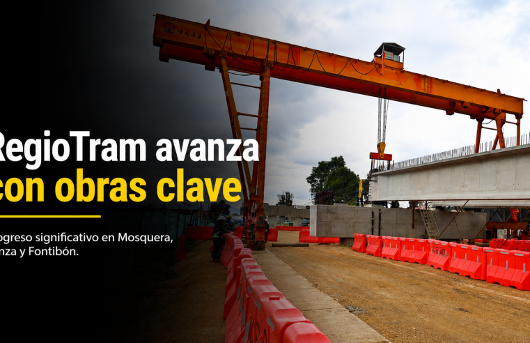 🚆🏗️ RegioTram de Occidente avanza con obras clave en Mosquera, Funza y Fontibón, ¿qué hitos marcaron el proyecto?