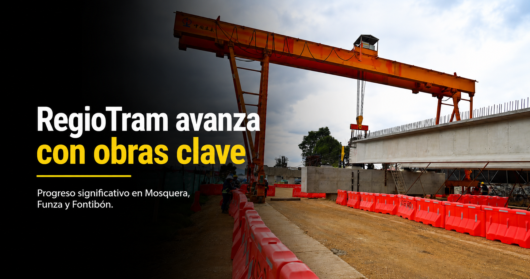 🚆🏗️ RegioTram de Occidente avanza con obras clave en Mosquera, Funza y Fontibón, ¿qué hitos marcaron el proyecto?