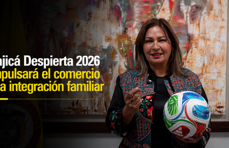 🛍️⚽ |Cajicá| Despierta 2026 impulsará el comercio y la |integración familiar|, ¿qué actividades tendrá el evento? + Video