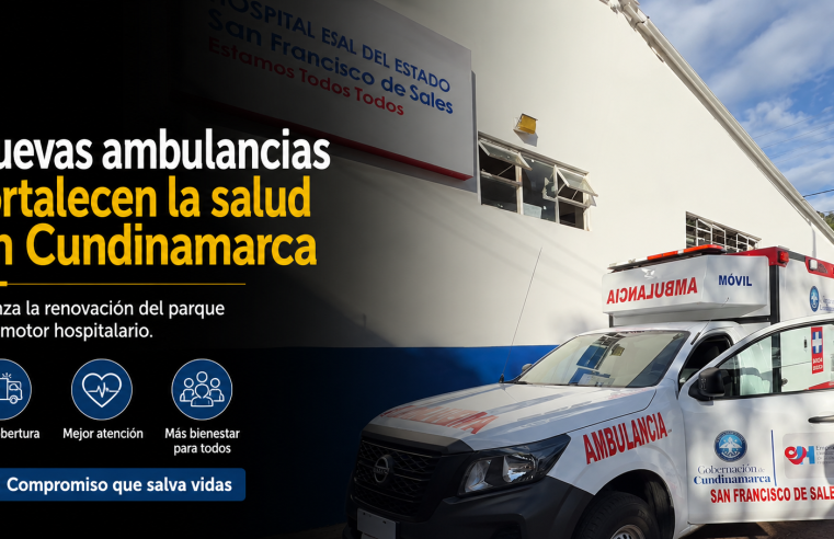 🚑 |Cundinamarca| fortalece su red hospitalaria con nuevas |ambulancias|, ¿cómo avanza la renovación del parque automotor de salud? + Video