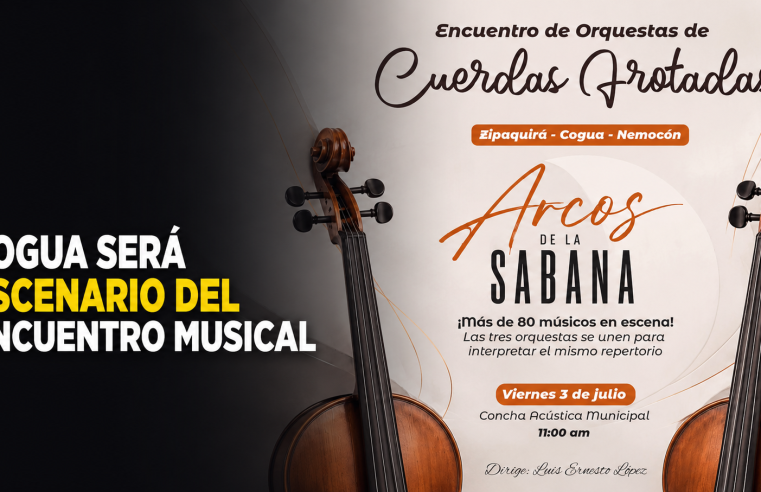 🎻 |Cogua| será escenario del |Encuentro Arcos de la Sabana|, ¿qué municipios participarán?