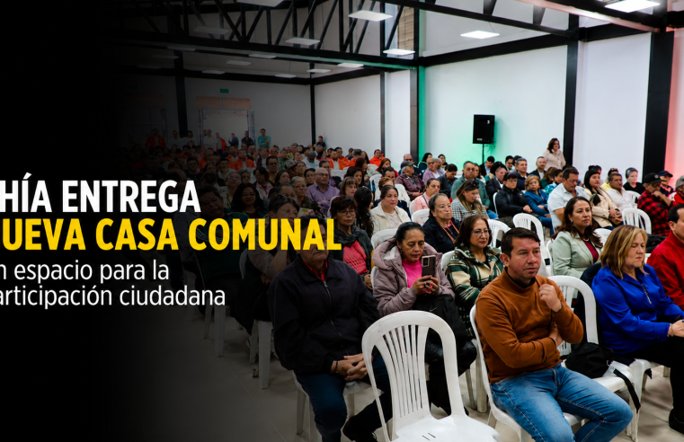 🏛️ |Chía| entrega su nueva |Casa Comunal|, ¿cómo fortalecerá la participación ciudadana?
