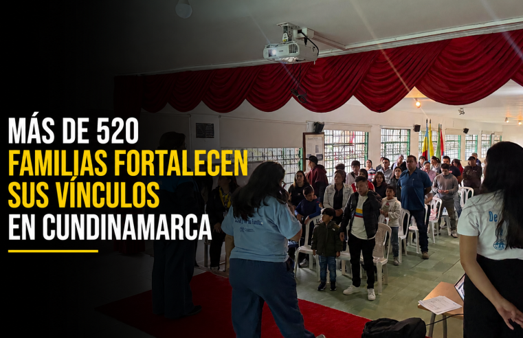 Más de 520 familias fortalecieron sus vínculos con jornadas de bienestar en |Cundinamarca|, ¿qué actividades se realizaron?
