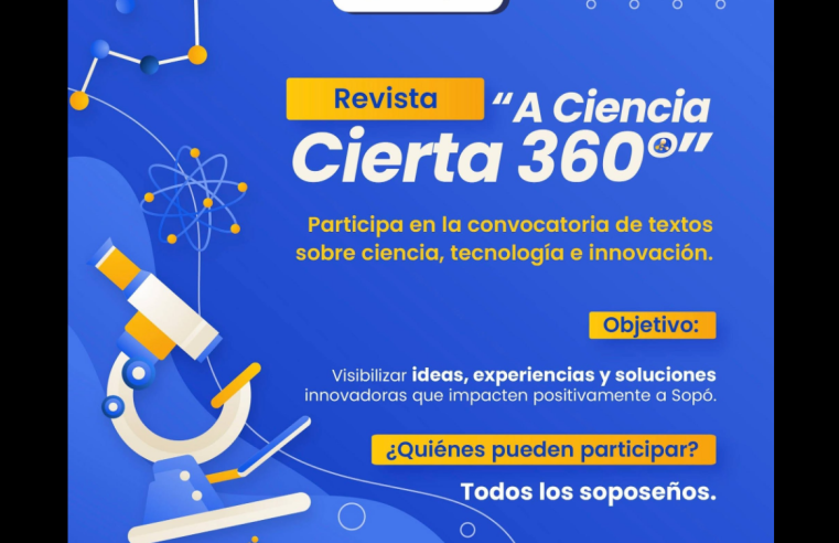 Continúa abierta la |convocatoria| para participar en la revista “A Ciencia Cierta 360°”