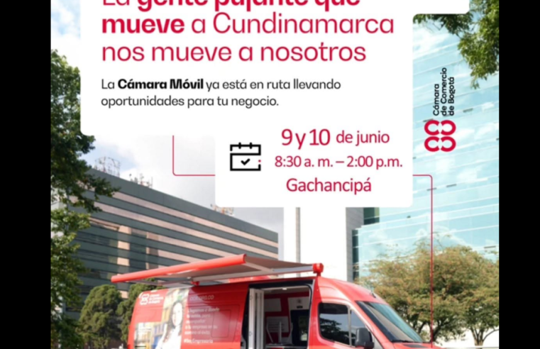 |Cámara Móvil| llegará a |Gachancipá| para fortalecer el emprendimiento y el comercio local