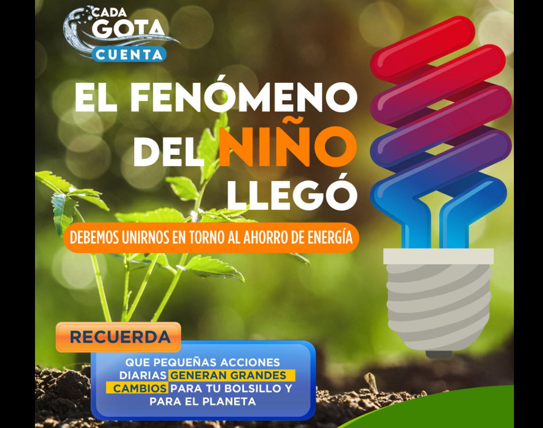 Invitan a la ciudadanía a fortalecer el |ahorro de energía| ante los efectos del |Fenómeno del Niño|