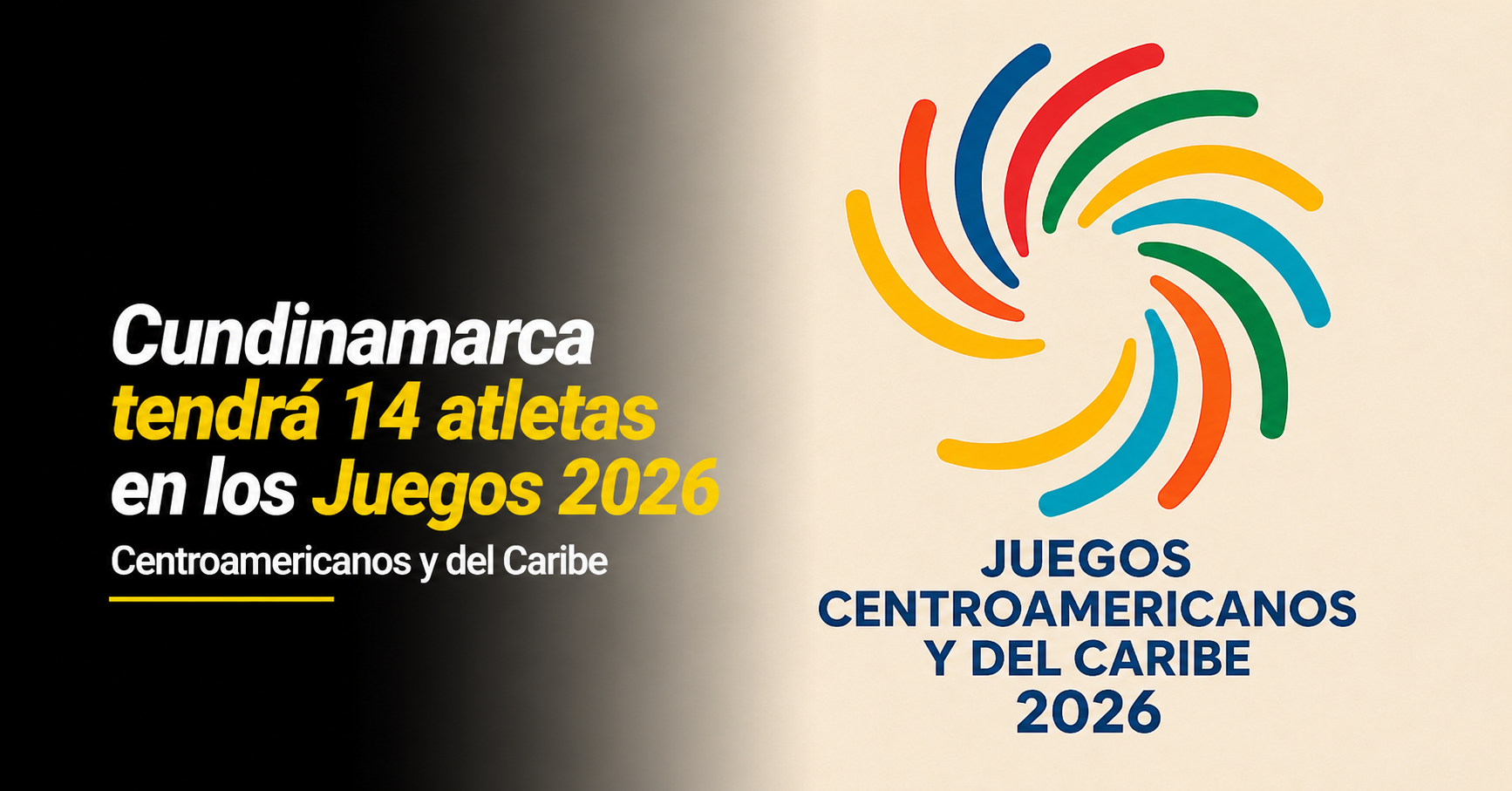 🏅 |Cundinamarca| tendrá 14 representantes en los |Juegos Centroamericanos| y del Caribe 2026, ¿quiénes llevarán la bandera del departamento?